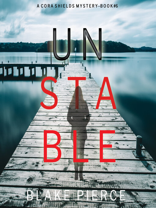 Title details for Unstable by Blake Pierce - Available